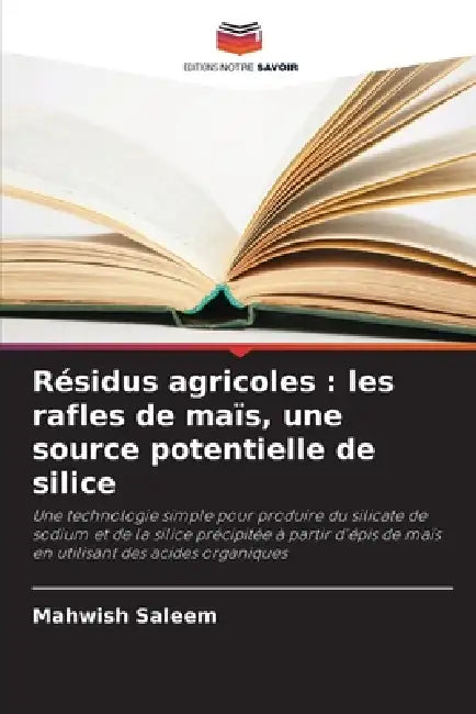 Résidus agricoles: les rafles de maïs, une source potentielle de silice by Mahwish Saleem