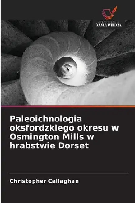 Paleoichnologia oksfordzkiego okresu w Osmington Mills w hrabstwie Dorset by Christopher Callaghan