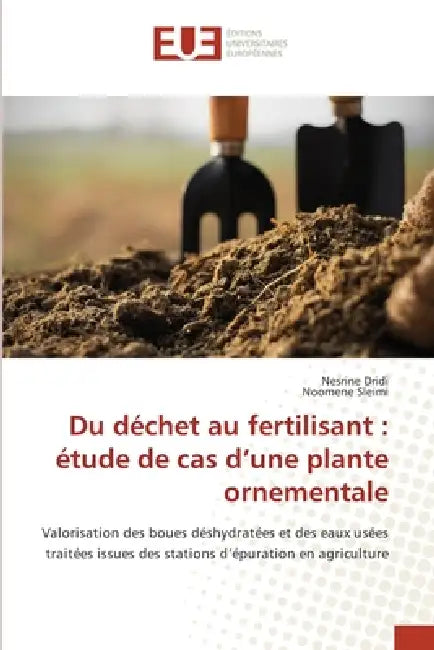 Du déchet au fertilisant: étude de cas d'une plante ornementale by Nesrine Dridi, Noomene Sleimi