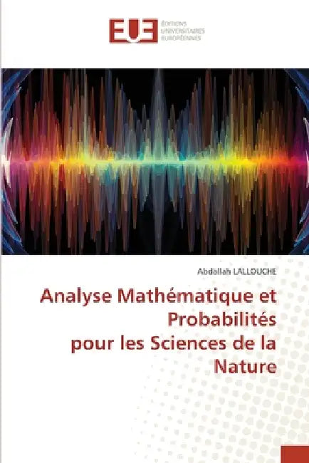 Analyse Mathématique et Probabilités pour les Sciences de la Nature by Abdallah Lallouche