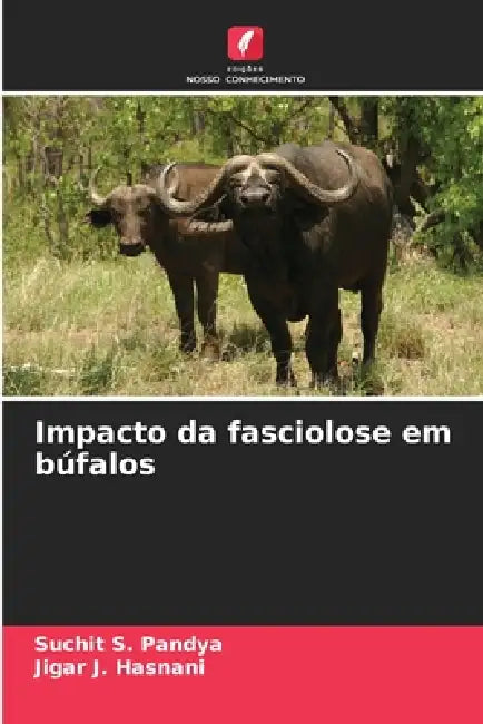 Impacto da fasciolose em búfalos by Suchit S. Pandya, Jigar J. Hasnani