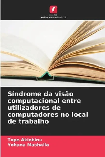 Síndrome da visão computacional entre utilizadores de computadores no local de trabalho by Tope Akinbinu