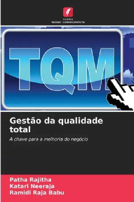 Gestão da qualidade total by Patha Rajitha, Katari Neeraja, Ramidi Raja Babu