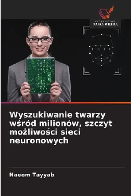 Wyszukiwanie twarzy wśród milionów, szczyt możliwości sieci neuronowych by Naeem Tayyab