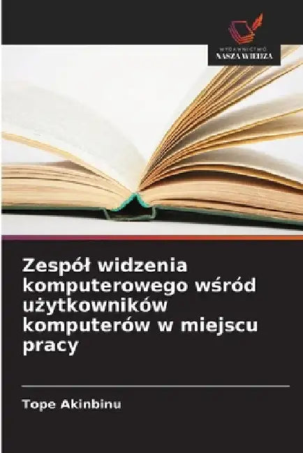 Zespól widzenia komputerowego wśród użytkowników komputerów w miejscu pracy by Tope Akinbinu