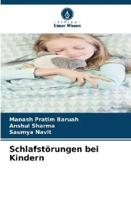 Schlafstörungen bei Kindern by Manash Pratim Baruah, Anshul Sharma, Saumya Navit