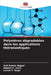 Polymères dégradables dans les applications théranostiques by Anil Kumar Bajpai, Rajesh K. Saini, Laxmi P. Bagri