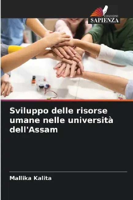 Sviluppo delle risorse umane nelle università dell'Assam by Mallika Kalita