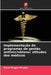 Implementação de programas de gestão antimicrobiana: atitudes dos médicos by Diana Hogan Murphy