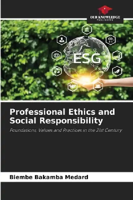 Professional Ethics and Social Responsibility by Biembe Bakamba Medard