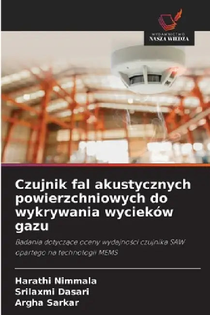 Czujnik fal akustycznych powierzchniowych do wykrywania wycieków gazu by Harathi Nimmala, Srilaxmi Dasari, Argha Sarkar