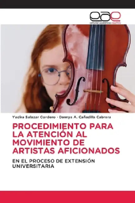 Procedimiento Para La Atención Al Movimiento de Artistas Aficionados by Yadira Salazar Cordero, Dannys A. Cañadilla Cabrera