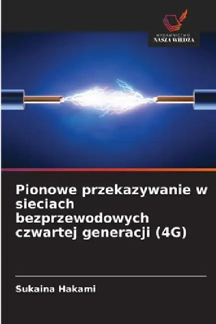 Pionowe przekazywanie w sieciach bezprzewodowych czwartej generacji (4G) by Sukaina Hakami