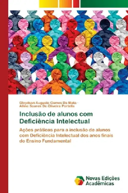 Inclusão de alunos com Deficiência Intelectual by Gleydson Augusto Gomes Da Mata, Alline Soares de Oliveira Portella