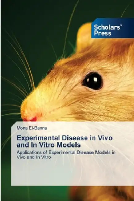 Experimental Disease in Vivo and In Vitro Models by Mona El-Banna