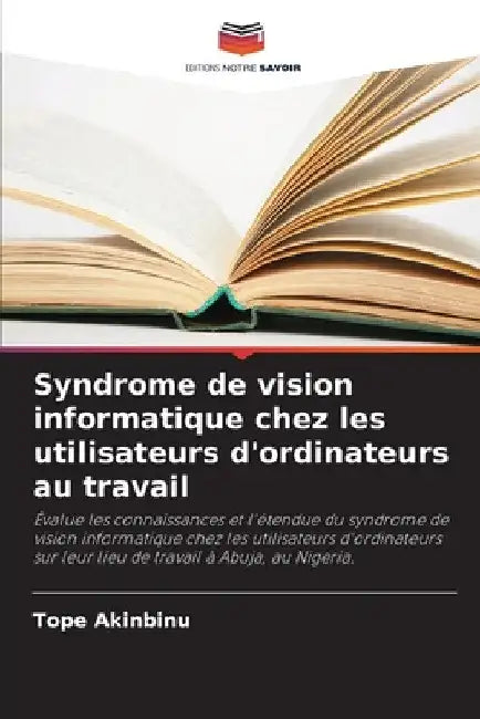 Syndrome de vision informatique chez les utilisateurs d'ordinateurs au travail by Tope Akinbinu
