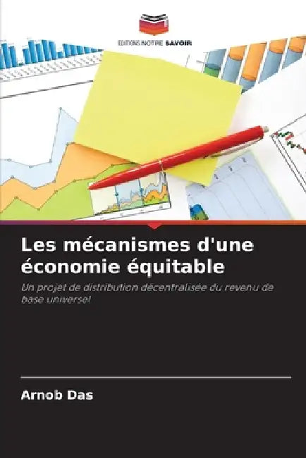 Les mécanismes d'une économie équitable by Arnob Das