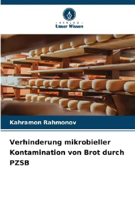 Verhinderung mikrobieller Kontamination von Brot durch PZSB by Kahramon Rahmonov