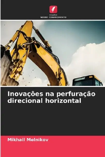 Inovações na perfuração direcional horizontal by Mikhail Melnikov