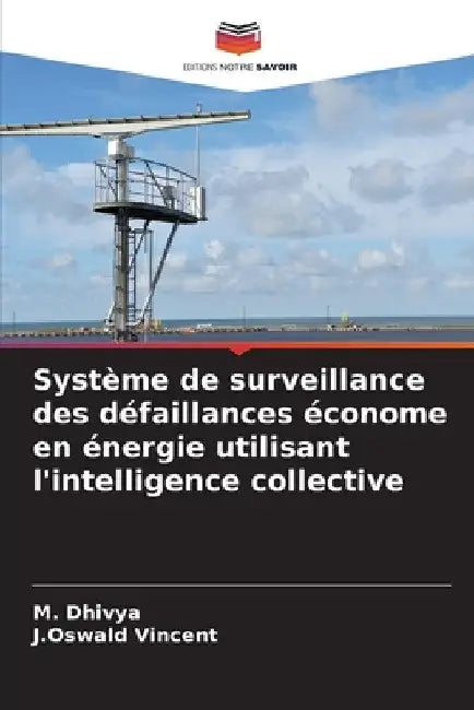 Système de surveillance des défaillances économe en énergie utilisant l'intelligence collective by M. Dhivya