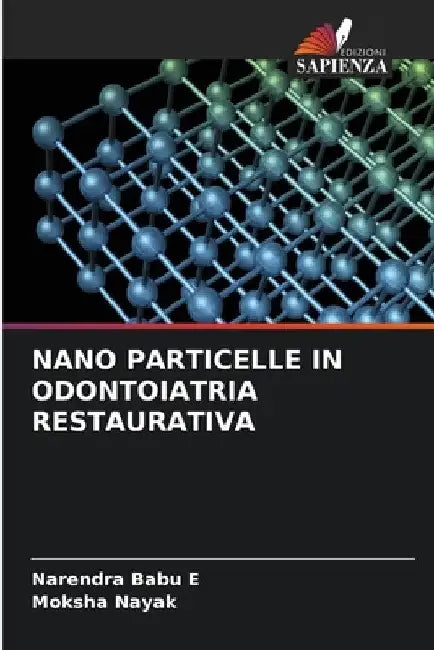 Nano Particelle in Odontoiatria Restaurativa by Narendra Babu E.