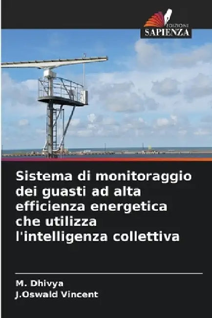 Sistema di monitoraggio dei guasti ad alta efficienza energetica che utilizza l'intelligenza collettiva by M. Dhivya