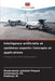 Intelligence artificielle et systèmes experts: Concepts et applications by Mudarakola Lakshmi Prasad, Srinavasulu Ch, Padmaja M