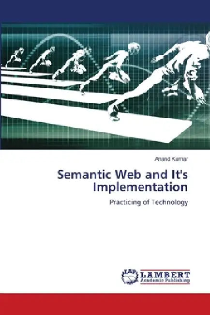 Semantic Web and It's Implementation by Anand Kumar