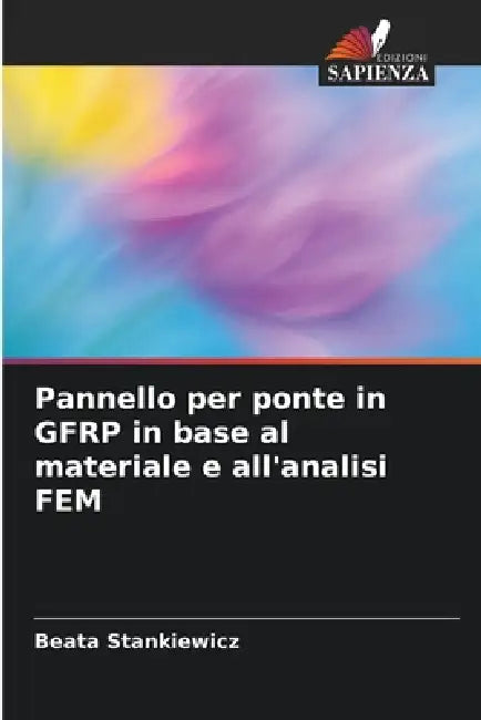 Pannello per ponte in GFRP in base al materiale e all'analisi FEM by Beata Stankiewicz