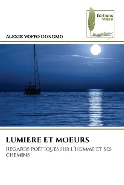 Lumiere Et Moeurs by Alexis Voffo Dongmo