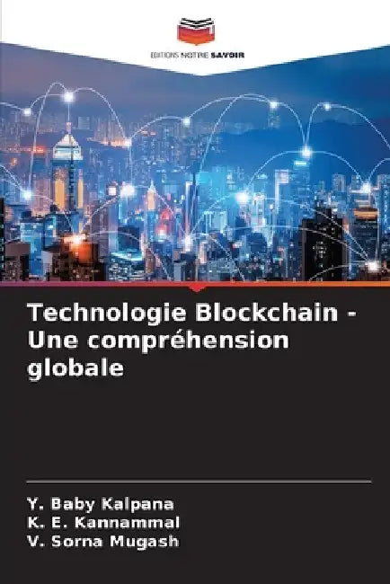 Technologie Blockchain - Une compréhension globale by Y. Baby Kalpana