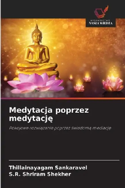 Medytacja poprzez medytację by Thillainayagam Sankaravel, S. R. Shriram Shekher