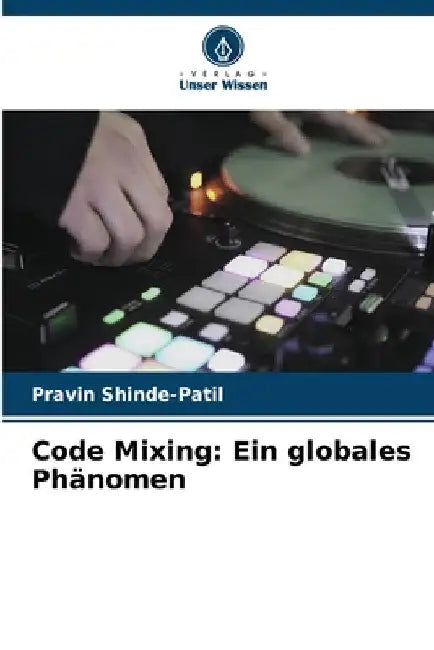Code Mixing: Ein globales Phänomen by Pravin Shinde-Patil