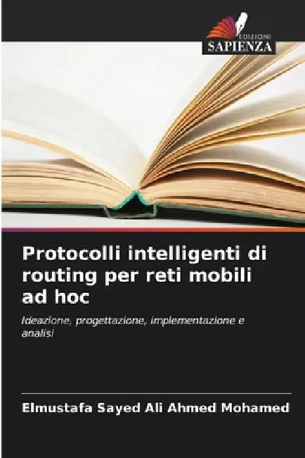 Protocolli intelligenti di routing per reti mobili ad hoc by Elmustafa Sayed Ali Ahmed Mohamed