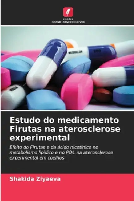 Estudo do medicamento Firutas na aterosclerose experimental by Shakida Ziyaeva