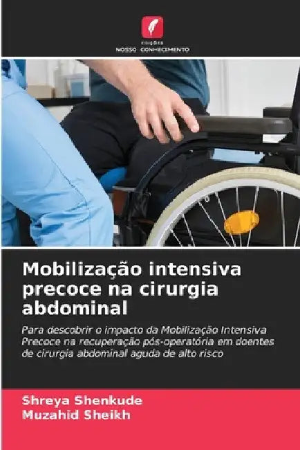 Mobilização intensiva precoce na cirurgia abdominal by Shreya Shenkude