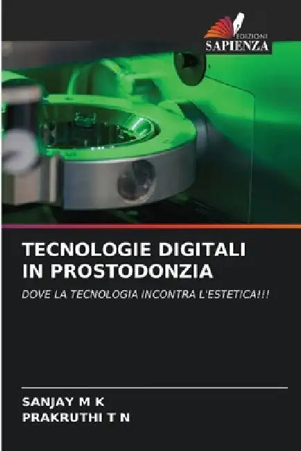 Tecnologie Digitali in Prostodonzia by Sanjay M. K.