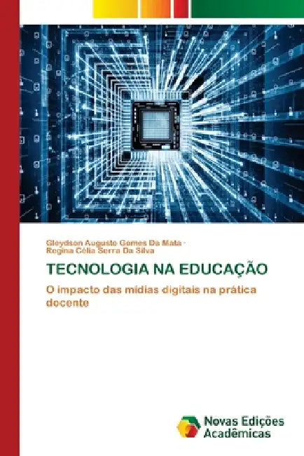 Tecnologia Na Educação by Gleydson Augusto Gomes Da Mata, Regina Célia Serra Da Silva
