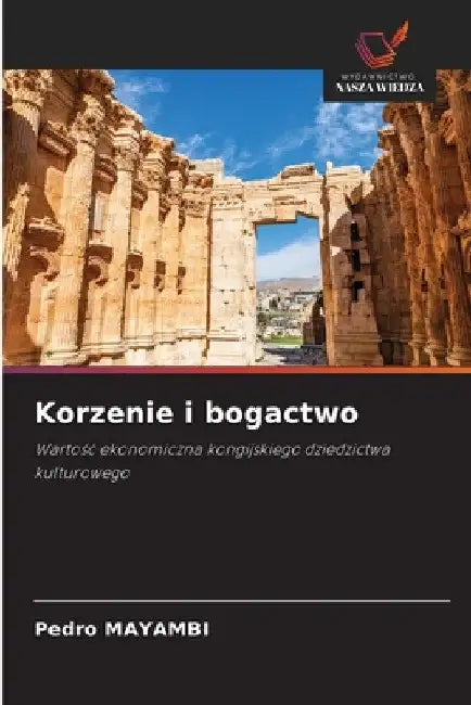 Korzenie i bogactwo by Pedro Mayambi