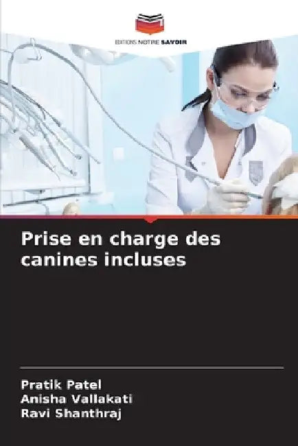 Prise en charge des canines incluses by Pratik Patel