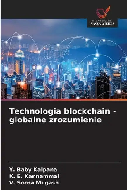 Technologia blockchain - globalne zrozumienie by Y. Baby Kalpana