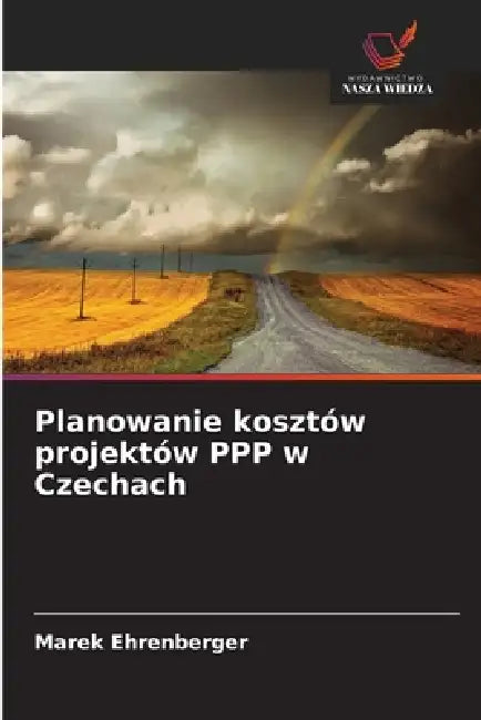 Planowanie kosztów projektów PPP w Czechach by Marek Ehrenberger