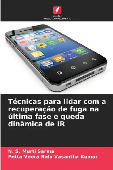 Técnicas para lidar com a recuperação de fuga na última fase e queda dinâmica de IR by N. S. Murti Sarma, Petta Veera Bala Vasantha Kumar