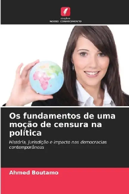 Os fundamentos de uma moção de censura na política by Ahmed Boutamo