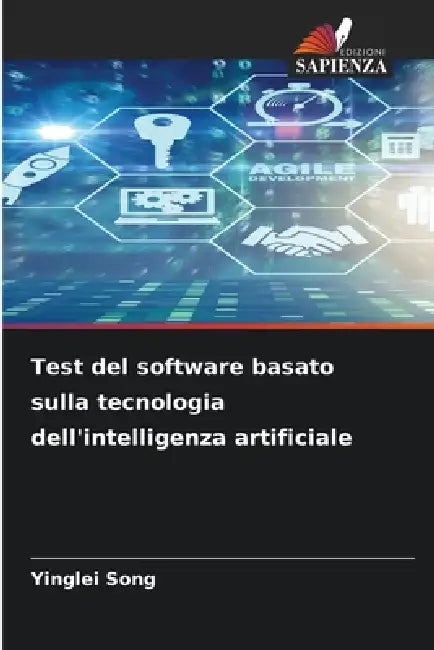 Test del software basato sulla tecnologia dell'intelligenza artificiale by Yinglei Song