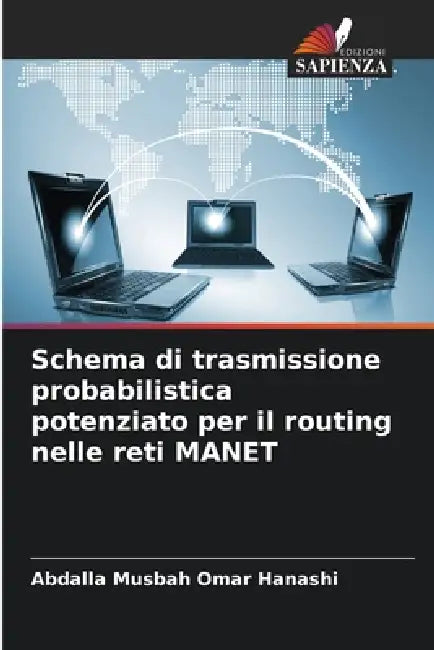 Schema di trasmissione probabilistica potenziato per il routing nelle reti MANET by Abdalla Musbah Omar Hanashi