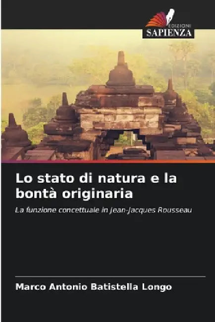 Lo stato di natura e la bontà originaria by Marco Antonio Batistella Longo