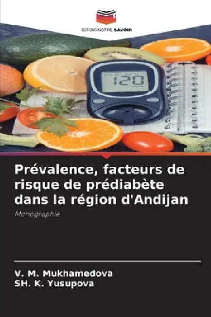 Prévalence, facteurs de risque de prédiabète dans la région d'Andijan by V. M. Mukhamedova, Sh K. Yusupova