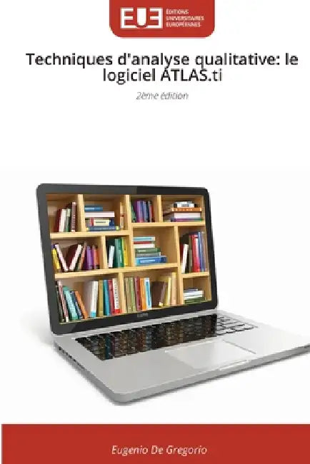Techniques d'analyse qualitative: le logiciel ATLAS.ti by Eugenio de Gregorio