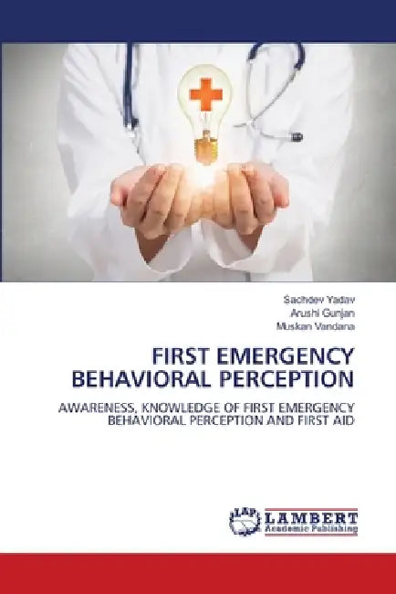 First Emergency Behavioral Perception by Sachdev Yadav, Arushi Gunjan, Muskan Vandana